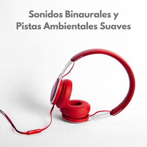 Sonidos Binaurales Y Pistas Ambientales Suaves - Flor de Loto