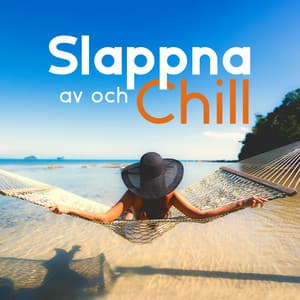 Slappna av och Chill: Bakgrundsmusik för avkoppling och lugnt sinne - Avslappnande Meditation Akademi