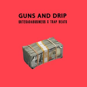 Guns and Drip - Trap Beats
