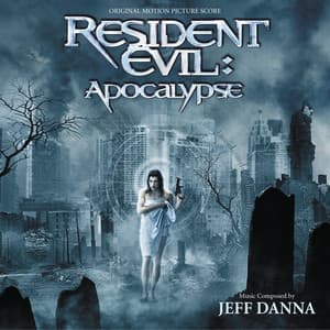 Resident Evil: Apocalypse - Jeff Danna