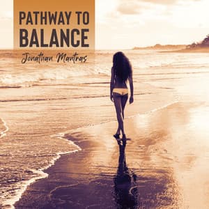 Pathway to Balance - Jonathan Mantras