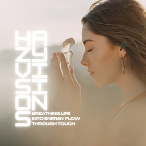 Breathing Life into Energy Flow Through Touch - Hazy Visions