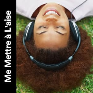 Me Mettre à L'aise - Bruit Blanc