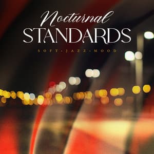 Nocturnal Standards - Soft Jazz Mood