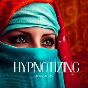 Hypnotizing Middle East: Oriental Arabic Belly Dance Music - Arabian Harmony