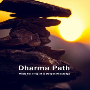 Dharma Path. Music Full of Spirit to Deepen Knowledge & Development - Hindi Direction