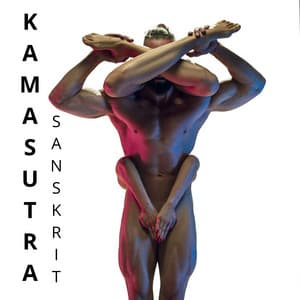 Kamasutra Sanskrit: Exploring the Fusion of Love, Sensuality, and Spiritual Wellness - Sexual Tantric Zone