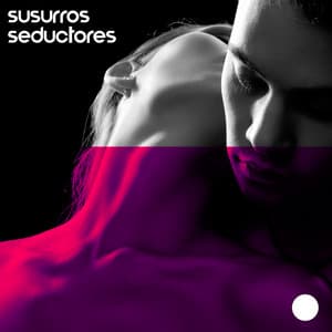 Susurros Seductores: Música Jazz Suave y Sexy, Voces Eróticas para Hacer el Amor y Relajación Sexy - Deep Erotica