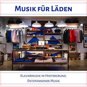 Musik für Läden: Klaviermusik im Hintergrund, Entspannende Musik - Entspannungsmusik Universe
