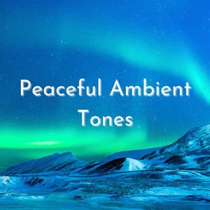 Peaceful Ambient Tones - Ambient Music Sleep Therapy