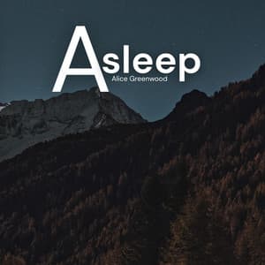 Asleep - Alice Greenwood