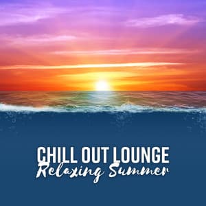 Chill Out Lounge Relaxing Summer - Late Night Moods - Nightlife Music Zone