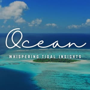 Eternal Tides of Learning: Ocean Serenades - Ocean Waves for Deep Sleep