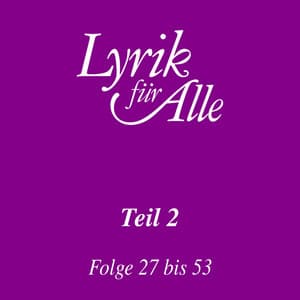 Lyrik für Alle. Folge 27 bis 53 - Lutz Görner