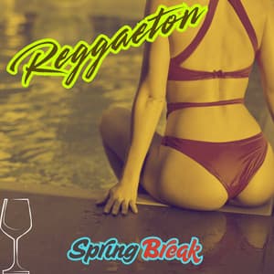 Reggaeton Spring Break - Reggaeton Man Flow