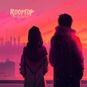 Rooftop Lounge - Electronic Music, Cool Vibes, Chillout Mood - Chillout Lounge