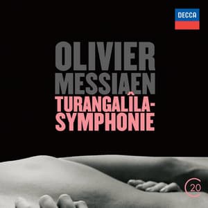 Olivier Messiaen: Turangalîla-Symphonie - Olivier Messiaen