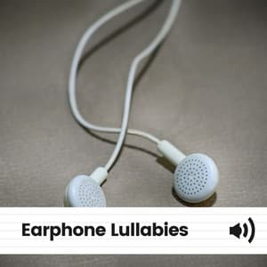Earphone Lullabies - Ambient Nature White Noise