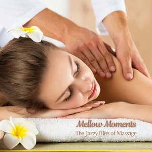 Mellow Moments: The Jazzy Bliss of Massage - New York Jazz Vibes