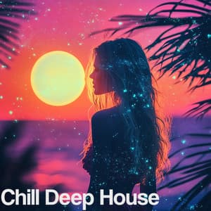 Chill Deep House - Deep House Chill Girl