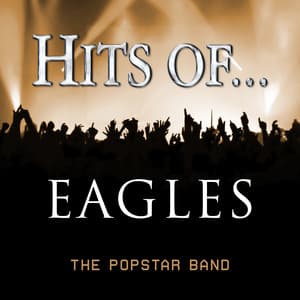 Hits of... Eagles - The Popstar Band