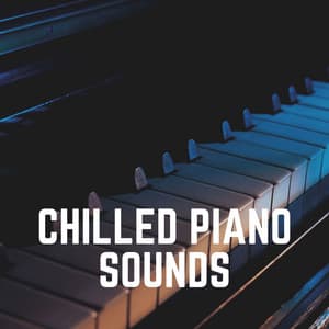 Chilled Piano Sounds - Bedtime Piano