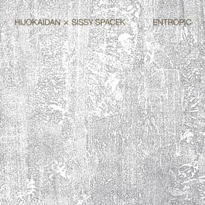 Entropic - Hijokaidan