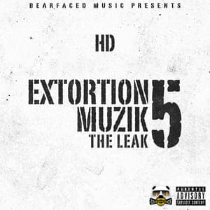 Extortion Muzik Vol. 5: The Leak - HD