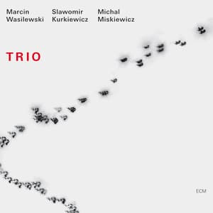 Trio - Marcin Wasilewski Trio