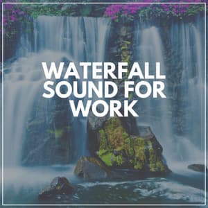 Waterfall Sound for Work - Outdoor Field Recorders