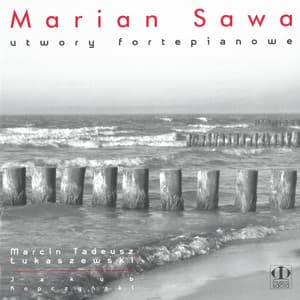 Marian Sawa: Utwory fortepianowe - Marian Sawa