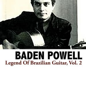 Legend of Brazilian Guitar, Vol. 2 - Baden Powell