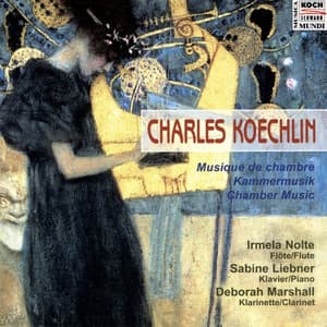 Koechlin: Chamber Music for Flute, Clarinet and Piano - Charles Koechlin