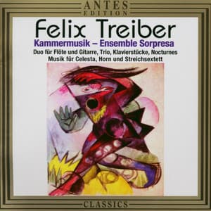 Felix Treiber: Kammermusik - Felix Treiber