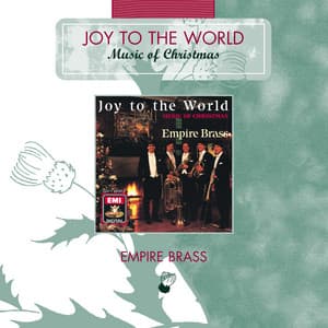 Joy To The World - Music Of Christmas - Empire Brass