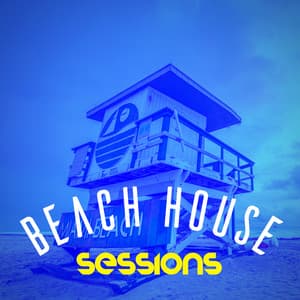 Beach House Sessions - Dance DJ