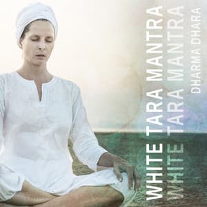 White Tara Mantra - Dharma Dhara