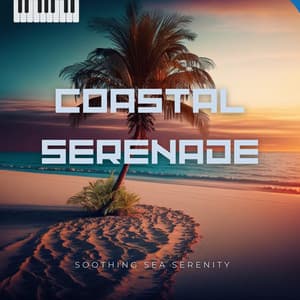 Coastal Serenade - Soothing Sea Serenity