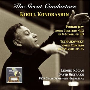 The Great Conductors: Kirill Kondrashin Conducts Prokofiev & Tschaikovsky Concertos - Kirill Kondrashin