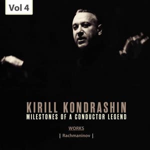 Milestones of a Conductor Legend: Kirill Kondrashin, Vol. 4 - Sergei Rachmaninoff