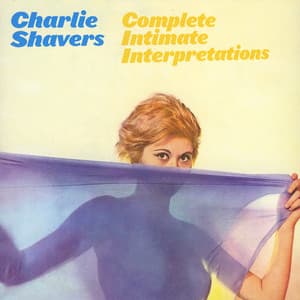 Complete Intimate Interpretations - Charlie Shavers
