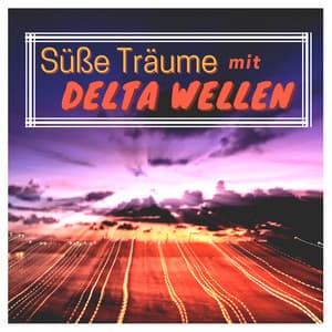 Süße Träume mit Delta Wellen: Ambient Musik Gegen Schlaflosigkeit zum Besser Schlafen - Beta Alpha Theta Wellen Waves