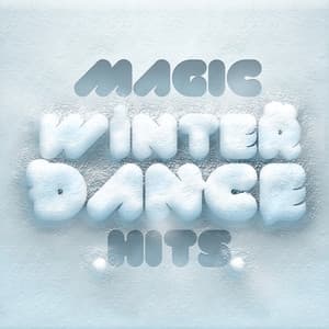 Magic Winter Dance Hits - Dance Hits 2014 & Dance Hits 2015