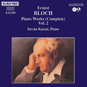 Bloch: Piano Sonata / Visions and Prophecies / Ex-Voto / Dans Sacree - Ernest Bloch