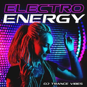 Electro Energy - Dj Trance Vibes