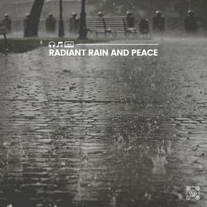 Radiant Rain and Peace - Baby Sleep Rain