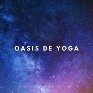 Resonancia De Oasis De Yoga: Música Para Relajación Serena - Latidos de soledad