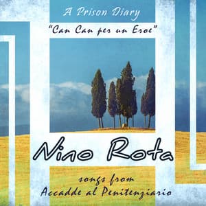 A Prison Diary - "Can Can Per Un Eroe" - Songs From "Accadde Al Penitenziario" - Nino Rota