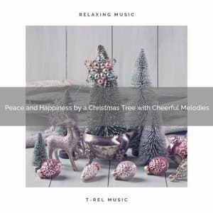 Peace and Happiness by a Christmas Tree with Cheerful Melodies - Christmas White Noise