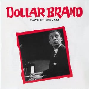 Dollar Brand Plays Sphere Jazz - Abdullah Ibrahim